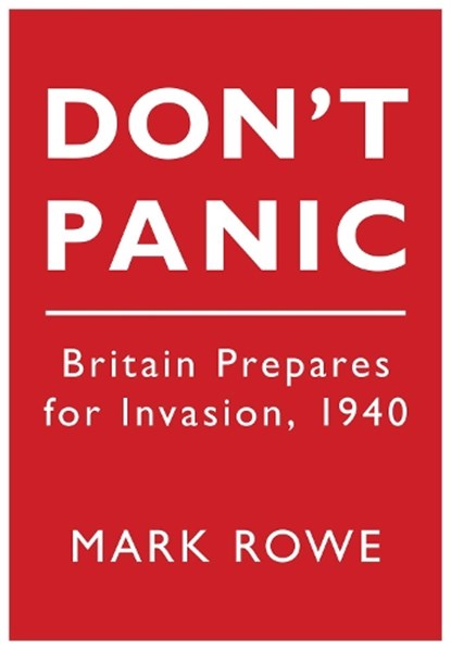 Don't Panic, Mark Rowe - Paperback - 9780752456096