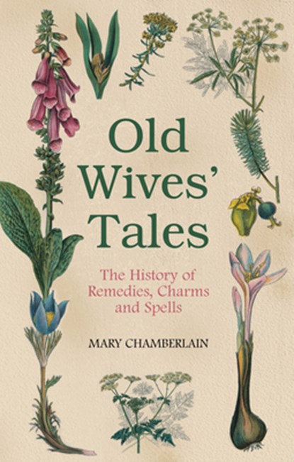 Old Wives' Tales, Mary Chamberlain - Paperback - 9780752458090