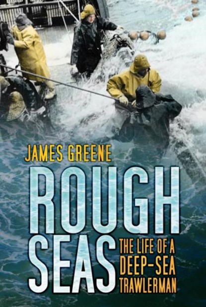 Rough Seas, James Greene - Paperback - 9780752464534