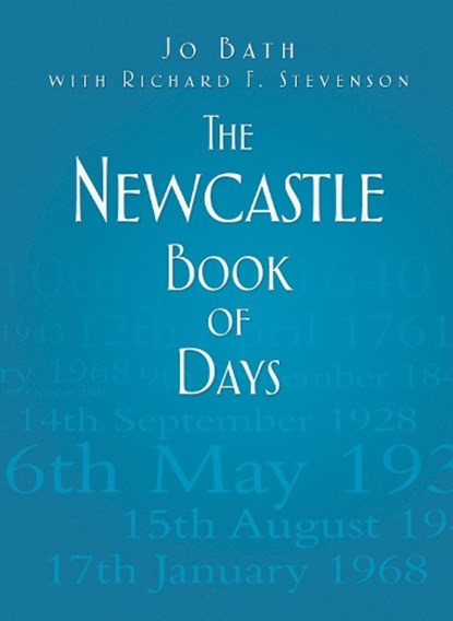 The Newcastle Book of Days, Jo Bath - Gebonden - 9780752468662