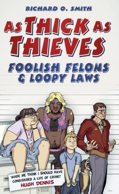 As Thick As Thieves, Richard O Smith - Gebonden - 9780752487205