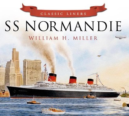 SS Normandie, William H. Miller - Paperback - 9780752488080