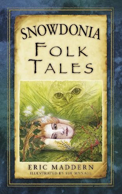Snowdonia Folk Tales, Eric Maddern - Paperback - 9780752499833