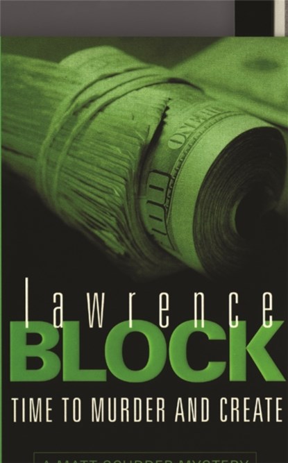 Time To Murder And Create, Lawrence Block - Paperback - 9780752827490
