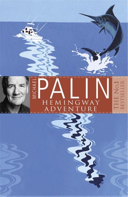 Michael Palin's Hemingway Adventure, Michael Palin - Paperback - 9780752837062