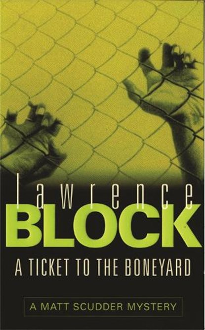 A Ticket to the Boneyard, Lawrence Block - Paperback - 9780752837475