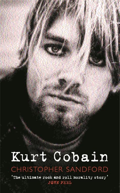 Kurt Cobain, Christopher Sandford - Paperback - 9780752844565