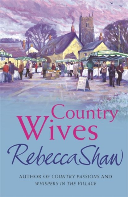 Country Wives, Rebecca Shaw - Paperback - 9780752844732