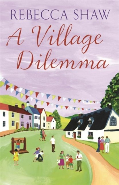 A Village Dilemma, Rebecca Shaw - Paperback - 9780752848297