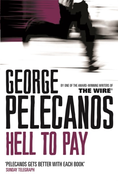 Hell To Pay, George Pelecanos - Paperback - 9780752848624