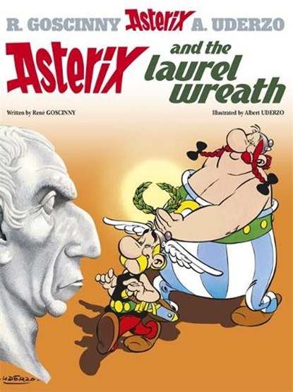 Asterix: Asterix and The Laurel Wreath, Rene Goscinny - Paperback - 9780752866376