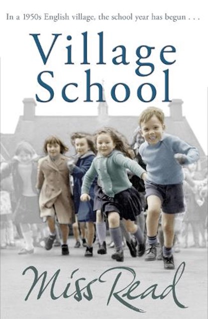Village School, Miss Read - Paperback - 9780752877440