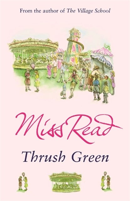 Thrush Green, Miss Read - Paperback - 9780752877501