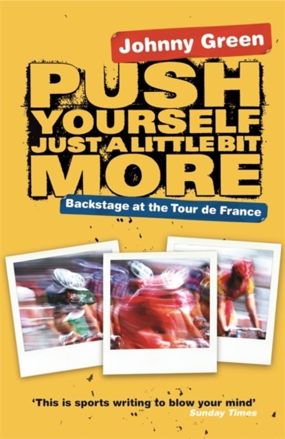 Push Yourself Just A Little Bit More, Johnny Green - Paperback - 9780752877709