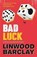 Bad Luck, Linwood Barclay - Paperback - 9780752883151
