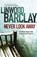 Never Look Away, Linwood Barclay - Paperback - 9780752883366
