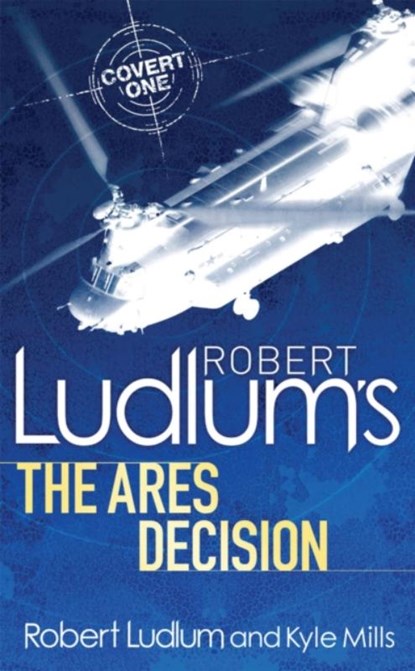 Robert Ludlum's The Ares Decision, Kyle Mills ; Robert Ludlum - Paperback - 9780752883809