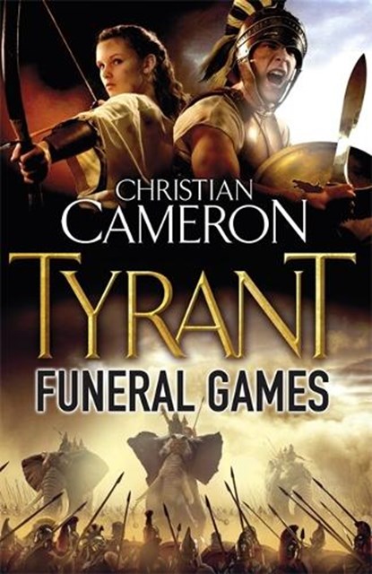 Tyrant: Funeral Games, Christian Cameron - Paperback - 9780752883946