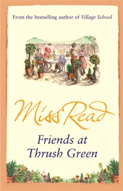 Friends at Thrush Green, Miss Read - Paperback - 9780752884257