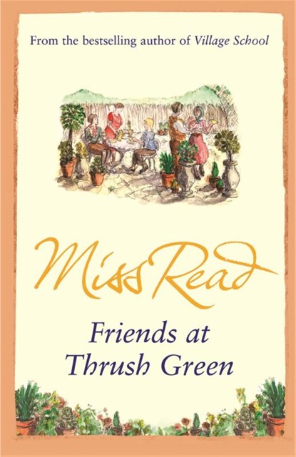 Friends at Thrush Green, Miss Read - Paperback - 9780752884257
