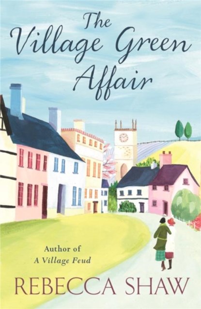 The Village Green Affair, Rebecca Shaw - Paperback - 9780752893624