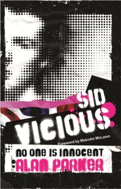 Sid Vicious, Alan Parker - Paperback - 9780752893662