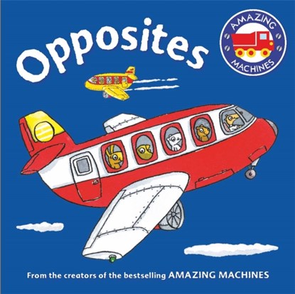 Amazing Machines First Concepts: Opposites, Tony Mitton - Gebonden - 9780753439951