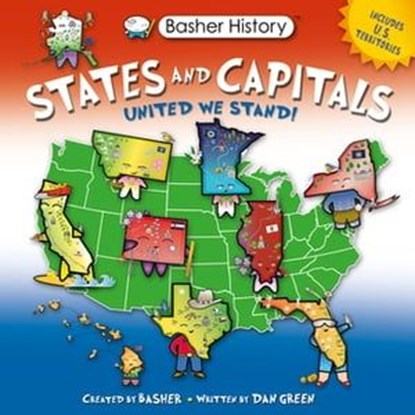 Basher History: States and Capitals, Simon Basher ; Dan Green ; Edward Widmer - Ebook - 9780753440087