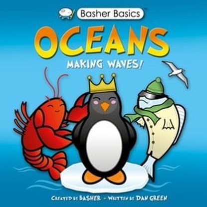 Basher Science: Oceans, Simon Basher ; Dan Green - Ebook - 9780753440278