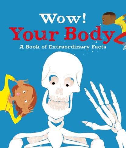 Wow! Your Body, Jacqueline (Editorial Director) McCann ; Emma Dods - Paperback - 9780753443361
