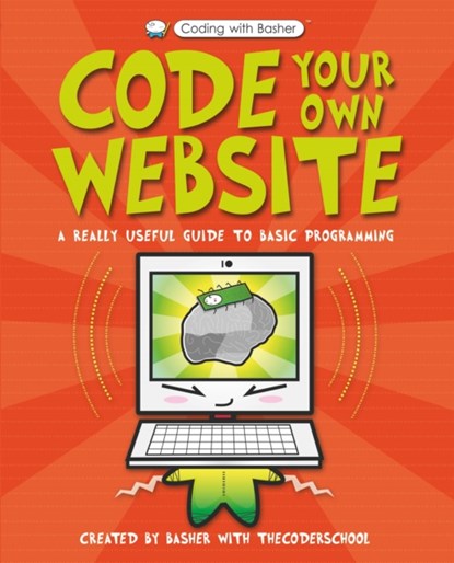 Code Your Own Website, The Coder School - Paperback - 9780753444757
