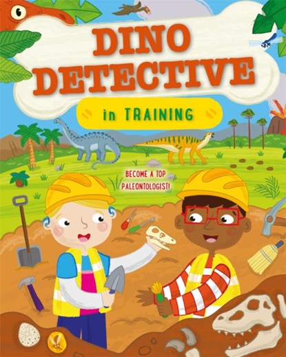 Dino Detective In Training, Tracey Turner - Paperback - 9780753445990