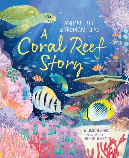 A Coral Reef Story, Jane Burnard - Gebonden - 9780753448076