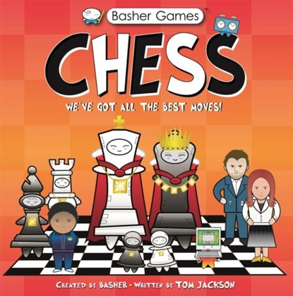 Basher Games: Chess, Simon Basher ; Tom Jackson - Paperback - 9780753448205