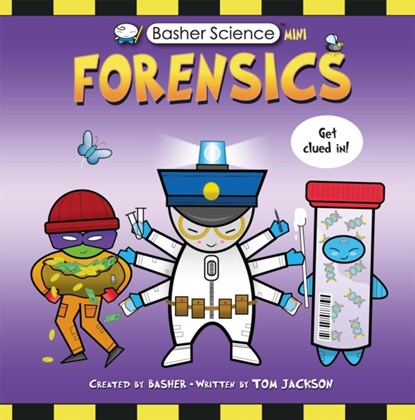 Basher Science Mini: Forensics, Tom Jackson - Paperback - 9780753448281