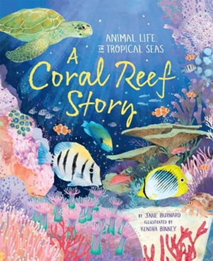 A Coral Reef Story, Jane Burnard - Ebook - 9780753448939