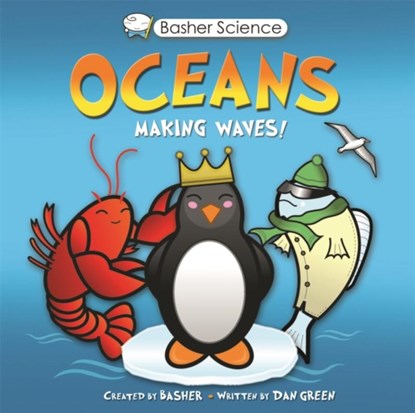 Basher Science: Oceans, Dan Green - Paperback - 9780753449370