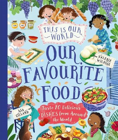 This Is Our World Our Favourite Food, Valerie Wilding - Gebonden - 9780753449820