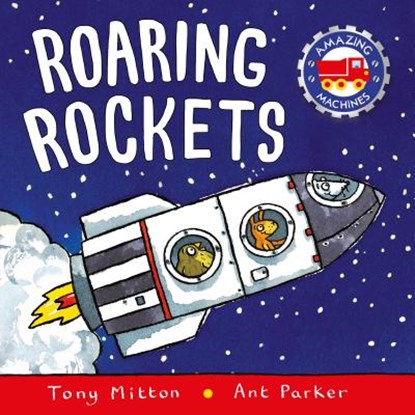 Roaring Rockets, Tony Mitton ; Ant Parker - Paperback - 9780753453056