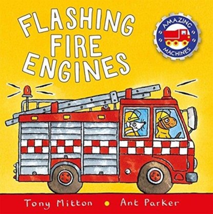 Flashing Fire Engines, Tony Mitton ; Ant Parker - Paperback - 9780753453070