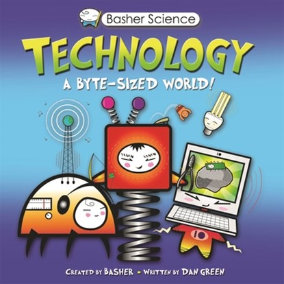 Technology, Dan Green ; Simon Basher - Paperback - 9780753468203