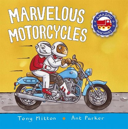 Marvelous Motorcycles, MITTON,  Tony - Gebonden - 9780753472927