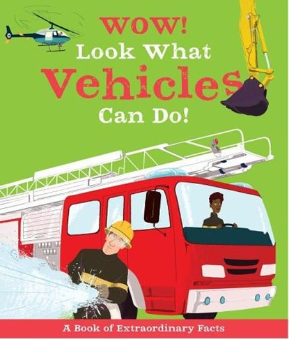 WOW LOOK WHAT VEHICLES CAN DO, JACQUELINE MCCANN - Paperback - 9780753474525