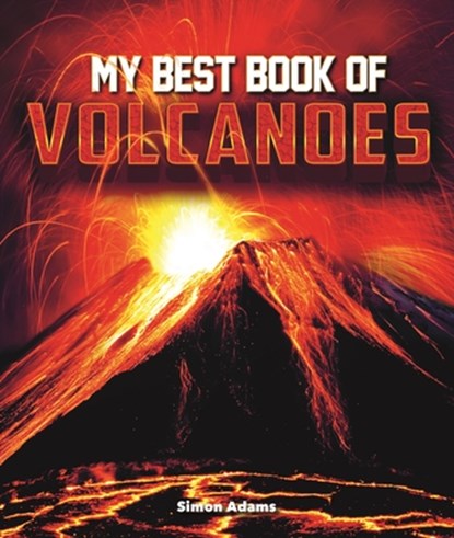 My Best Book of Volcanoes, Simon Adams - Paperback - 9780753475393