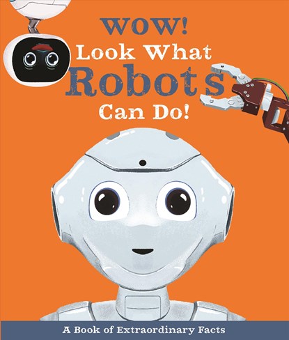 Wow! Look What Robots Can Do!, MILLS,  Andrea - Paperback - 9780753475447