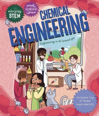 Everyday STEM Engineering-Chemical Engineering, Jenny Jacoby - Gebonden - 9780753478257