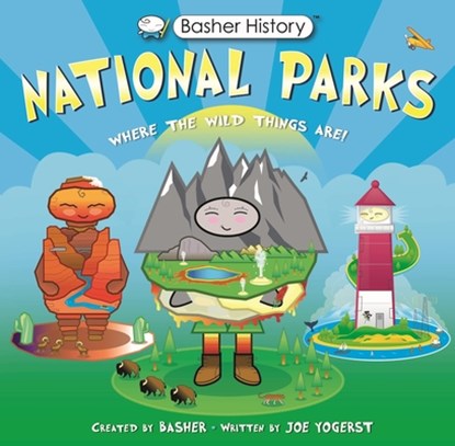 Basher History: National Parks, Joe Yogerst - Paperback - 9780753478448