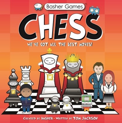 Basher Games: Chess: We've Got All the Best Moves!, Simon Basher - Paperback - 9780753478776