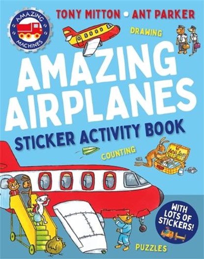 Amazing Machines Amazing Airplanes Sticker Activity Book, Tony Mitton - Paperback - 9780753480410