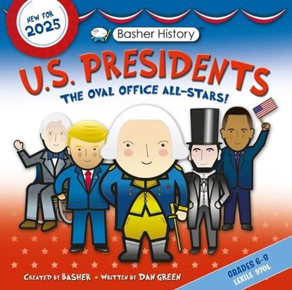 Basher History: Us Presidents: Oval Office All-Stars, Simon Basher - Paperback - 9780753480762